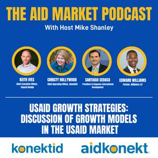 Ep 16: USAID Growth Strategies: Discussion of Partner Growth Models in the USAID Market