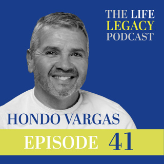 From Nothing to Legacy | Hondo Vargas l Episode 41