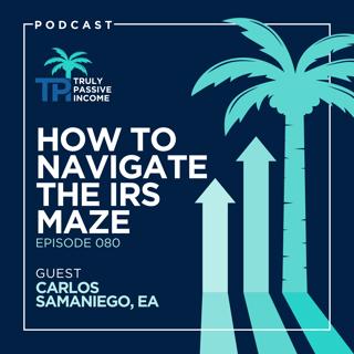 How to Navigate the IRS Maze with Carlos Samaniego, EA