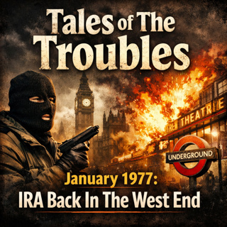 January 1977: IRA Back In The West End