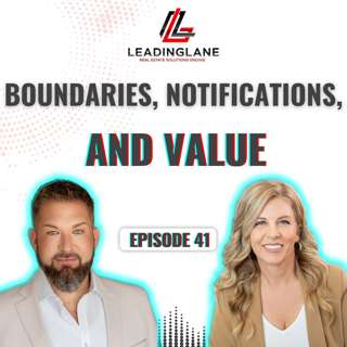 Boundaries, Notifications, and Value | LeadingLane Podcast | Ep 41