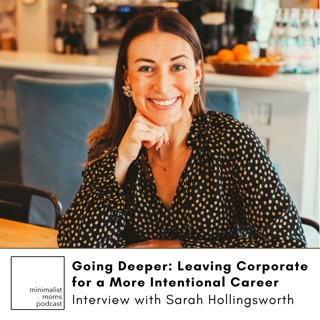 Going Deeper: Leaving Corporate for a More Intentional Career with Sarah Hollingsworth