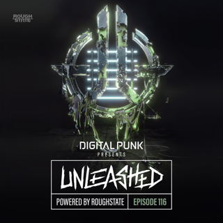 116 | Digital Punk - Unleashed Powered By Roughstate