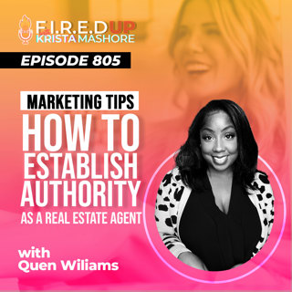 Mastering Authority in Real Estate with Quen Williams Ep. (805)