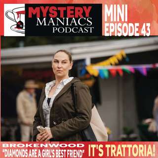 It's Trattoria! | Brokenwood | "Diamonds are a Girl's Best Friend" | Mystery Maniacs Mini-episode 43