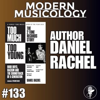 #133 - 2 Tone Records with author DANIEL RACHEL