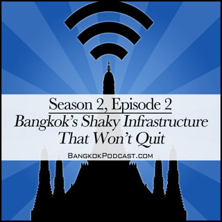 Bangkok's Shaky Infrastructure That Won't Quit (2.2)