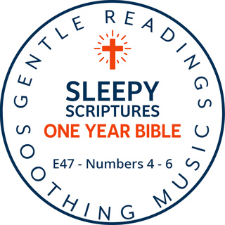 The Lord Bless Thee — Numbers 4–6 | Sleepy Scriptures One-Year Bible