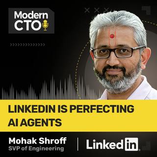LinkedIn Is Perfecting AI Agents with Mohak Shroff, SVP of Engineering at LinkedIn