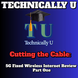 Cutting the Cable: 5G Fixed Wireless Internet Review - Part One