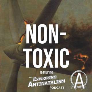 Non-toxic Podcast: Climate babies (part2) with Matti Häyry & Amanda Sukenick