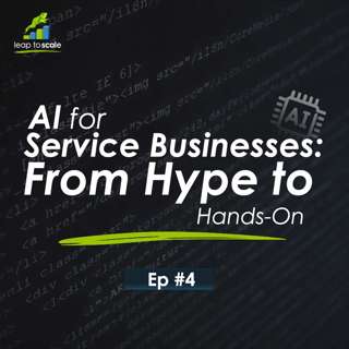 AI for Service Businesses: From Hype to Hands-On