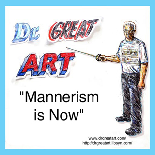 Episode 9: Mannerism is Now!