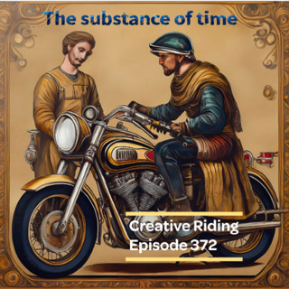 Episode 372- The Substance of Time