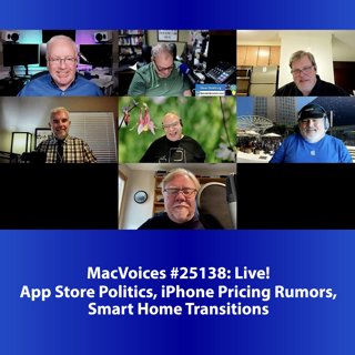 MacVoices #25138: Live! - App Store Politics, iPhone Pricing Rumors, Smart Home Transitions