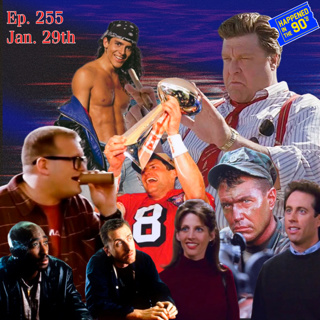 Ep. 255: What Happened On January 29th In The 90s???