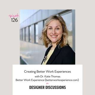 Creating Better Work Experiences