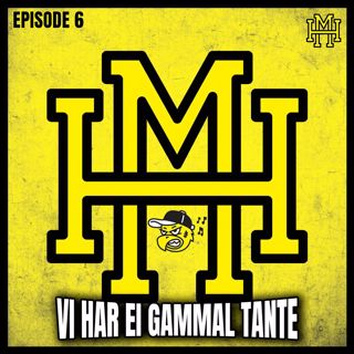 Episode #6 - Vi har ei gammal tante