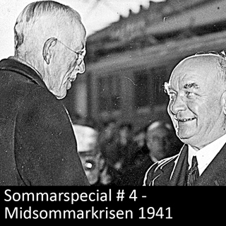 Sommarspecial 4 - Midsommarkrisen 1941