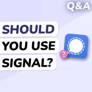 Q&A: Why Should People Use Signal?