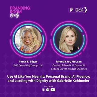 Use AI Like You Mean It: Personal Brand, AI Fluency, and Leading with Dignity with Gabrielle Kohlmeier