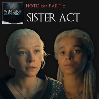 #2477 House of the Dragon S02E03: Sister Act Part 2