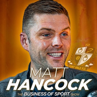 Matt Hancock, Port Vale CEO: ‘Success is about more than 3pts on a Saturday’ (Ep49)