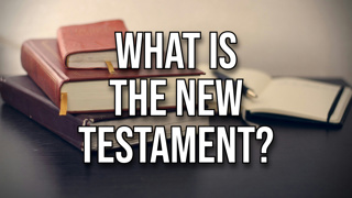 What is the New Testament?