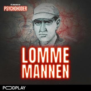 Lommemannen – Norges verste serieovergriper? 