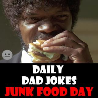 [No Laughter Version] National Junk Food Day! Feast on these dad jokes! 21 July 2025