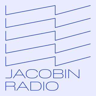 Jacobin Radio: Red Pilled w/ David Ost