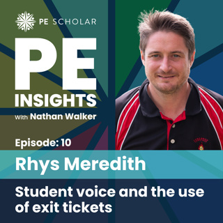 Episode 10 - Rhys Meredith - Student voice and the use of exit tickets
