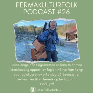 Permakulturfolk #26 Jakop Teigeland Engebretsen