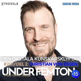 #201 (Del 2) Den digitala kunskapsklyftan - Christian von Essen