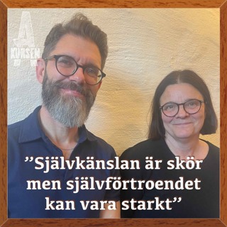 "Självkänslan är skör men självförtroendet kan vara starkt" (Överkursen i narcissism med Peder Björling och Niki Sundström)