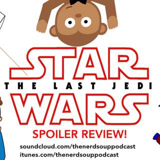 Star Wars: The Last Jedi SPOILER DISCUSSION!