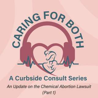 Episode 30: An Update on the Chemical Abortion Lawsuit (Part 1)