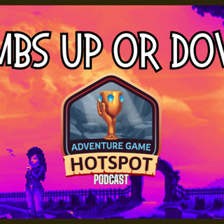 Thumbs up or Down on these controversial Adventure Game Topics