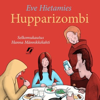 'Hupparizombi' by Eve Hietamies (a new novel in easy Finnish)