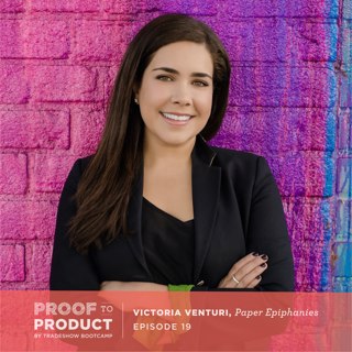 019 | Victoria Venturi, Paper Epiphanies on marketing to multiple sales channels, building relationships with press and the importance of honing your brand voice and messaging