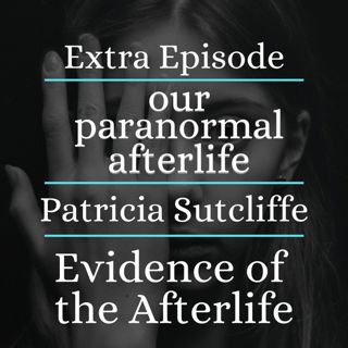 Evidence Of The Afterlife