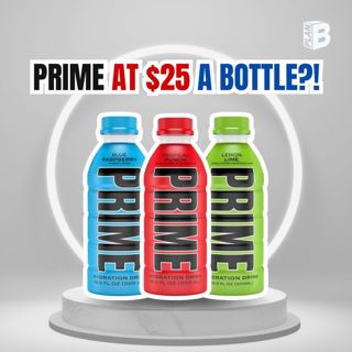 #700: PRIME at $25 a bottle?!