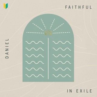 Daniel: Faithful in the Lion's Den