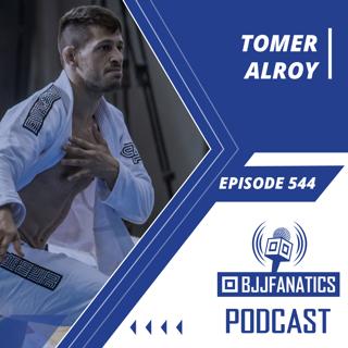 BJJ Fanatics 544: Tomer Alroy