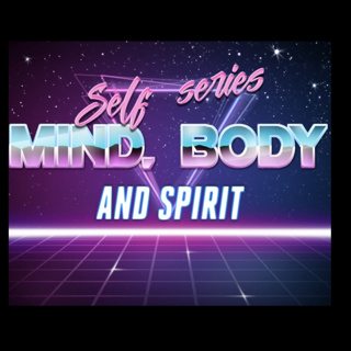Self series: Mind, body and Spirit