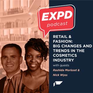Episode 17 | Retail & Fashion: Big Changes and Trends in the Cosmetics Industry