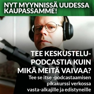Podcast-kurssin paluu! Osta ja aloita vaikka heti.