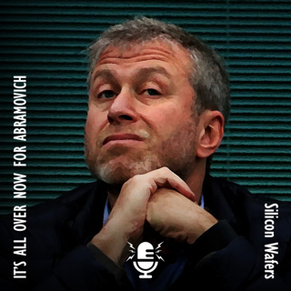 They Think It's All Over - It Is Now, for Roman Abramovich's Billions