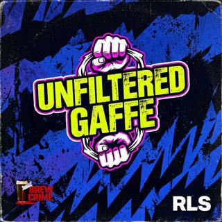 BONUS | Unfiltered Gaffe 02
