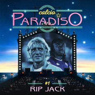 Calcio Paradiso - #1 RIP Jack